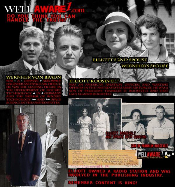 Wernher Von Braun was Elliot Roosevelt